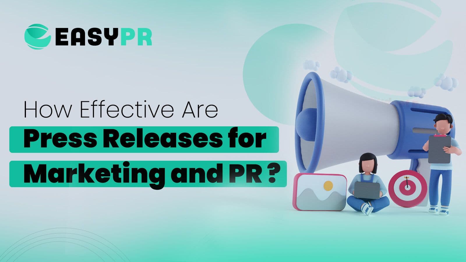 3D graphic for "EASYPR" on a light blue background, showing a large white megaphone, a red target, and characters discussing press releases for marketing. Key text is highlighted in green.