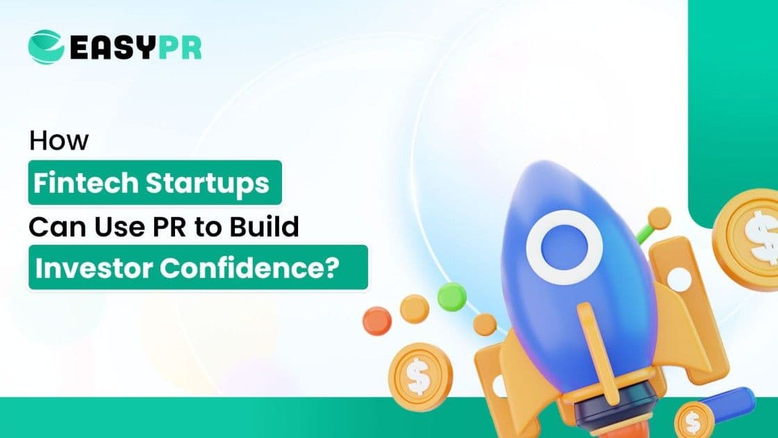 Image with the text 'How Fintech Startups Can Use PR to Build Investor Confidence?' A 3D rocket with dollar coins suggests growth.
