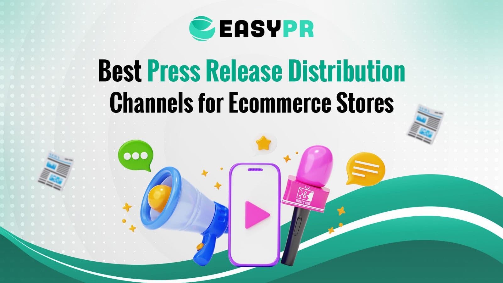 Graphic titled 'Best Press Release Distribution Channels for Ecommerce Stores' with icons of a megaphone, smartphone, microphone, and chat bubble, against a gradient background.