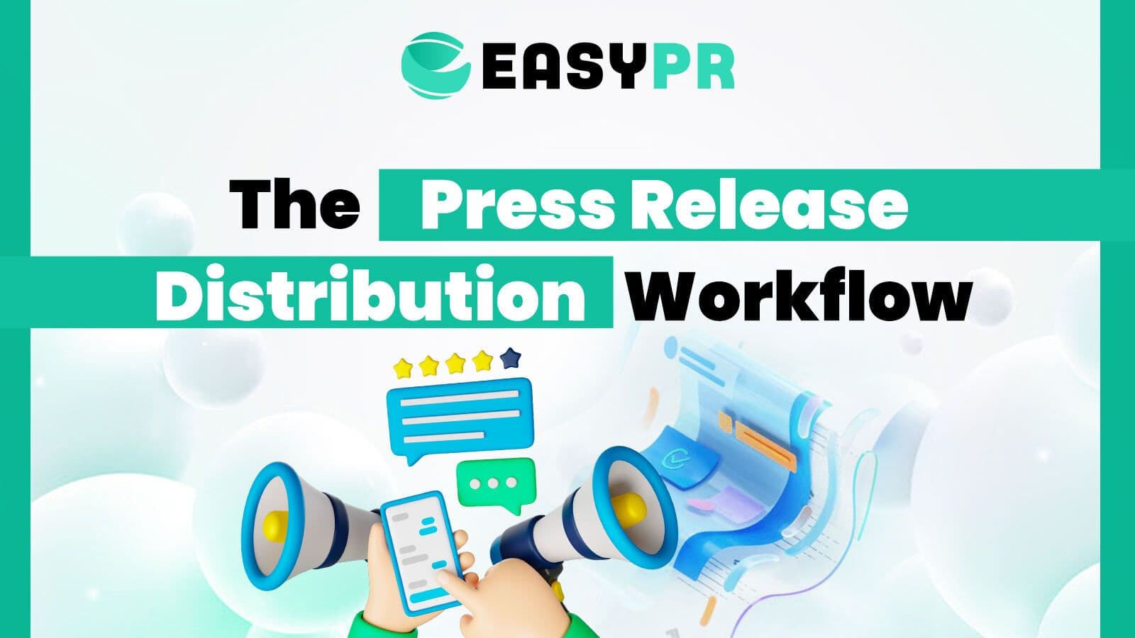 EasyPR logo and graphic titled 'The Press Release Distribution Workflow.' The 3D illustration features green and teal colors, showing hands using a mobile phone and two blue-and-white megaphones broadcasting a stylized press release scroll.