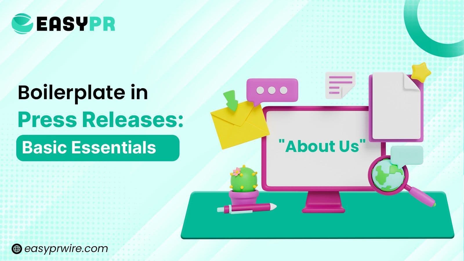 Illustration showing a computer screen with “About Us” text, envelopes, and icons, representing the basics of writing a press release boilerplate. Branded with EasyPR logo.