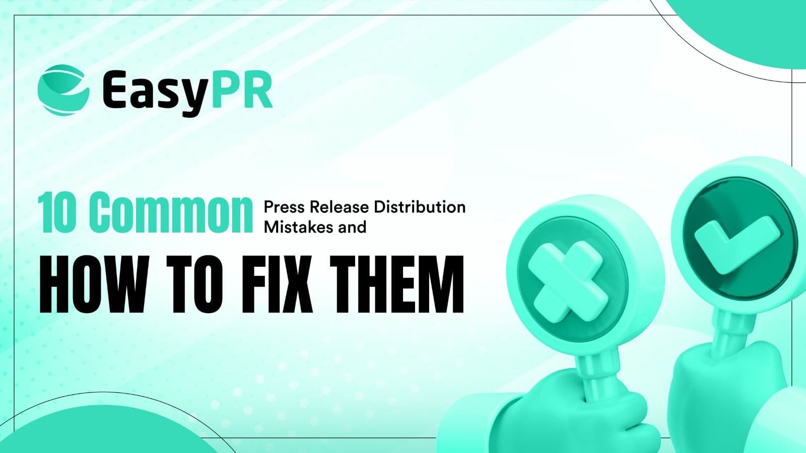Green text on a gradient background with two figures holding symbols, an "X" and a checkmark. Text: "10 Common Press Release Distribution Mistakes and How to Fix Them