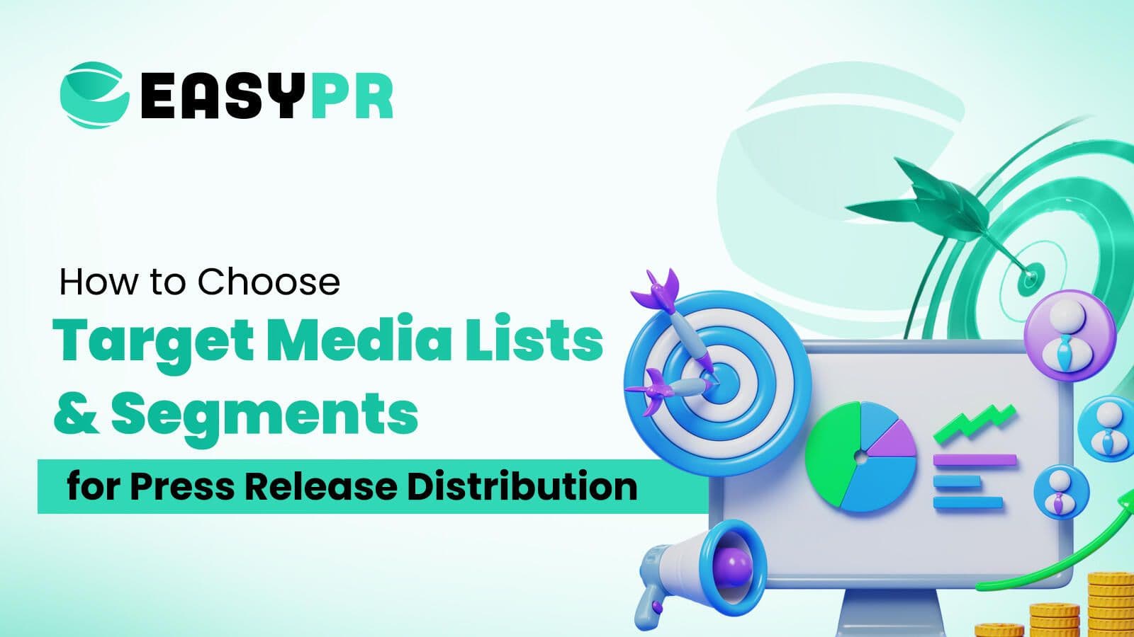 A teal and blue 3D graphic showing a target and data charts, illustrating EasyPR's guide on selecting target media lists and segments for press release distribution.