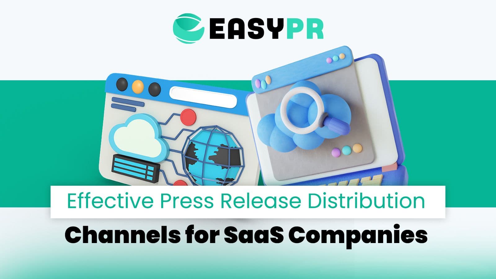 Graphic illustrating 'Effective Press Release Distribution Channels for SaaS Companies,' featuring 3D blue and white web browser windows with cloud and globe network icons.