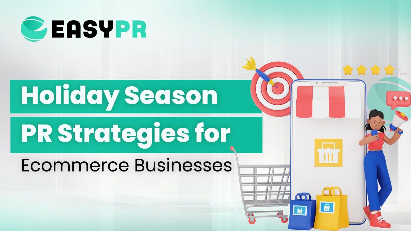 Graphic on 'Holiday Season PR Strategies for Ecommerce Businesses,' showing a 3D figure holding a megaphone near a shopping cart, mobile store screen, target, and blue/yellow shopping bags.