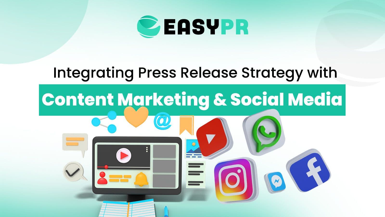 Graphic: "Integrating Press Release Strategy with Content Marketing & Social Media" banner, showing a desktop with content elements and colorful 3D social media icons (YouTube, WhatsApp, Instagram, Facebook) on a green and white background.