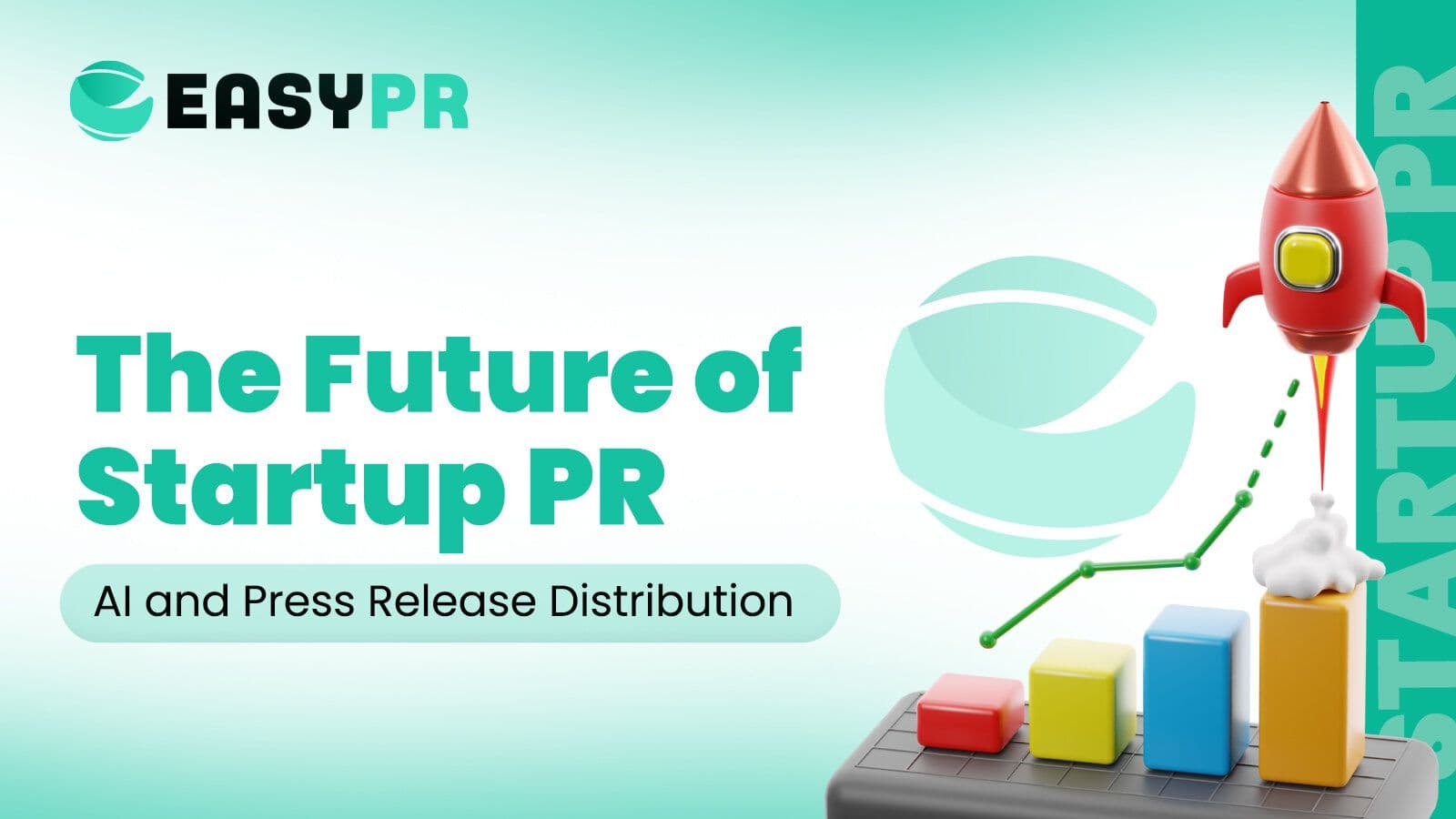 3D graphic for "The Future of Startup PR" featuring a red rocket launching from a green growth line over colorful bar charts (red, yellow, gold) on a mint green and white background.